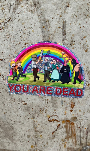 You Are Dead Sticker